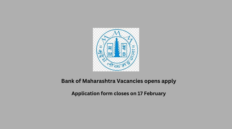Bank of Maharashtra Vacancies opens apply