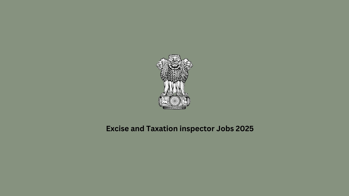 Excise and Taxation inspector Jobs 2025