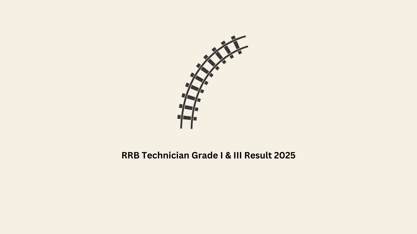 RRB Technician Grade I & III Result 2025
