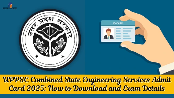UPPSC-Combined-State-Engineering-Services-Admit-Card-2025