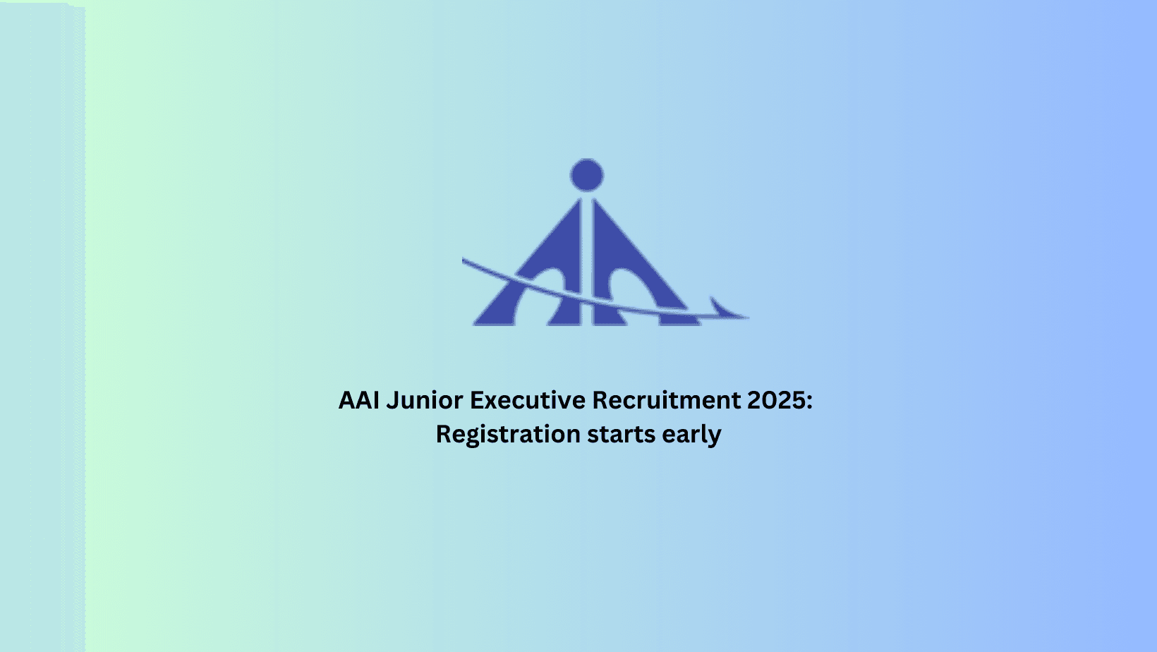 AAI Junior Executive recruitment 2025