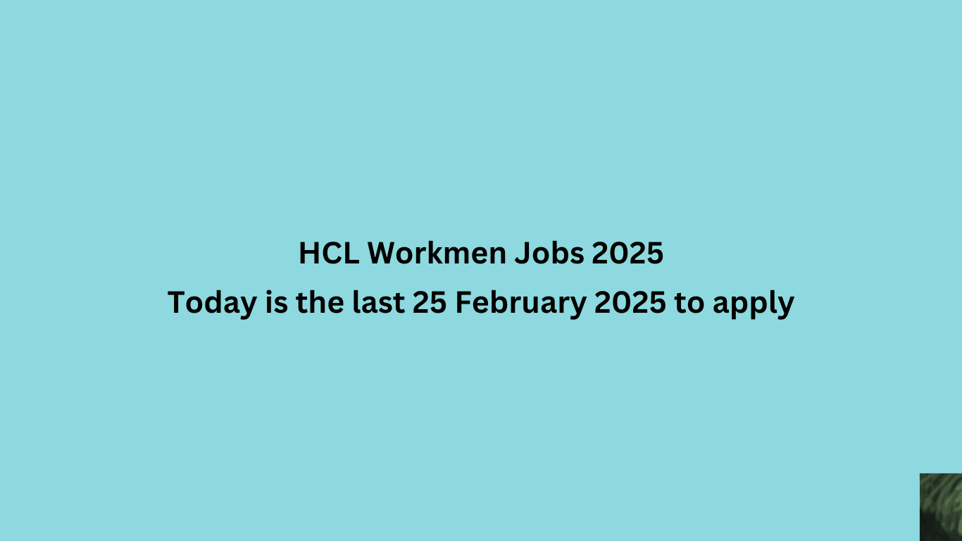 HCL Workmen Jobs 2025