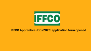 IFFCO Apprentice Jobs 2025: application form opened