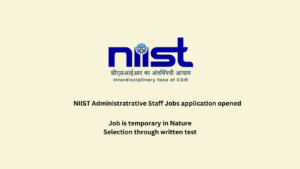 NIIST Administratrative Staff Jobs application opened
