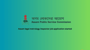 Assam legal metrology inspector job application started