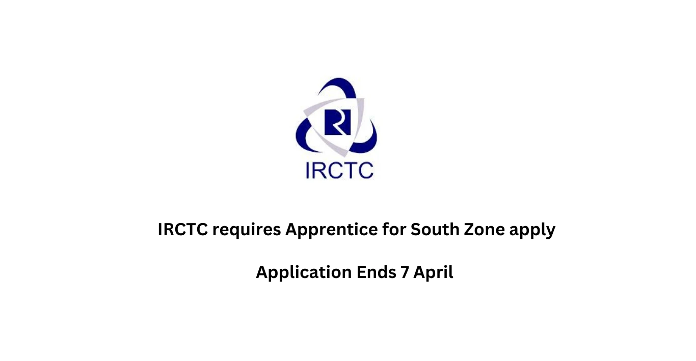 IRCTC requires Apprentice for South Zone apply