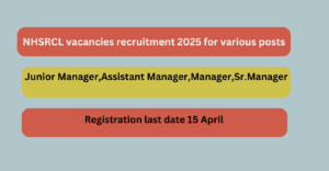 NHSRCL vacancies recruitment 2025 for various posts