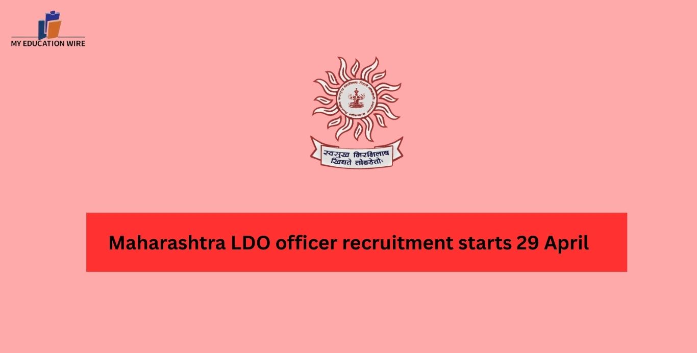 Maharashtra LDO officer recruitment starts 29 April