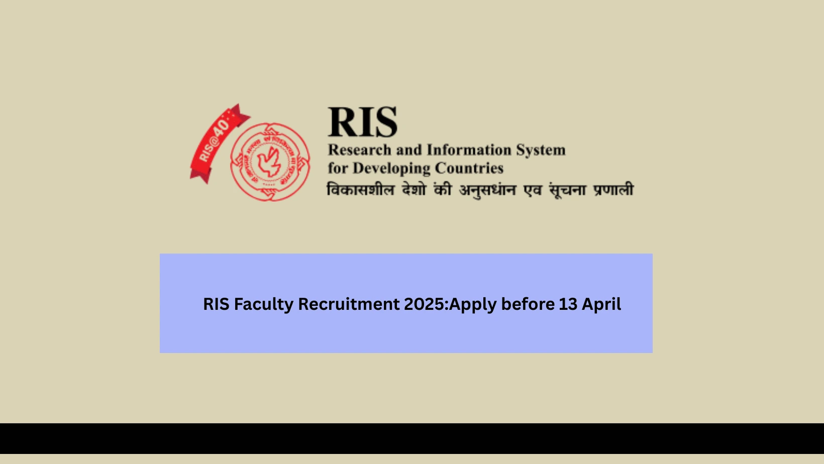 RIS Faculty Recruitment 2025:Apply before 13 April