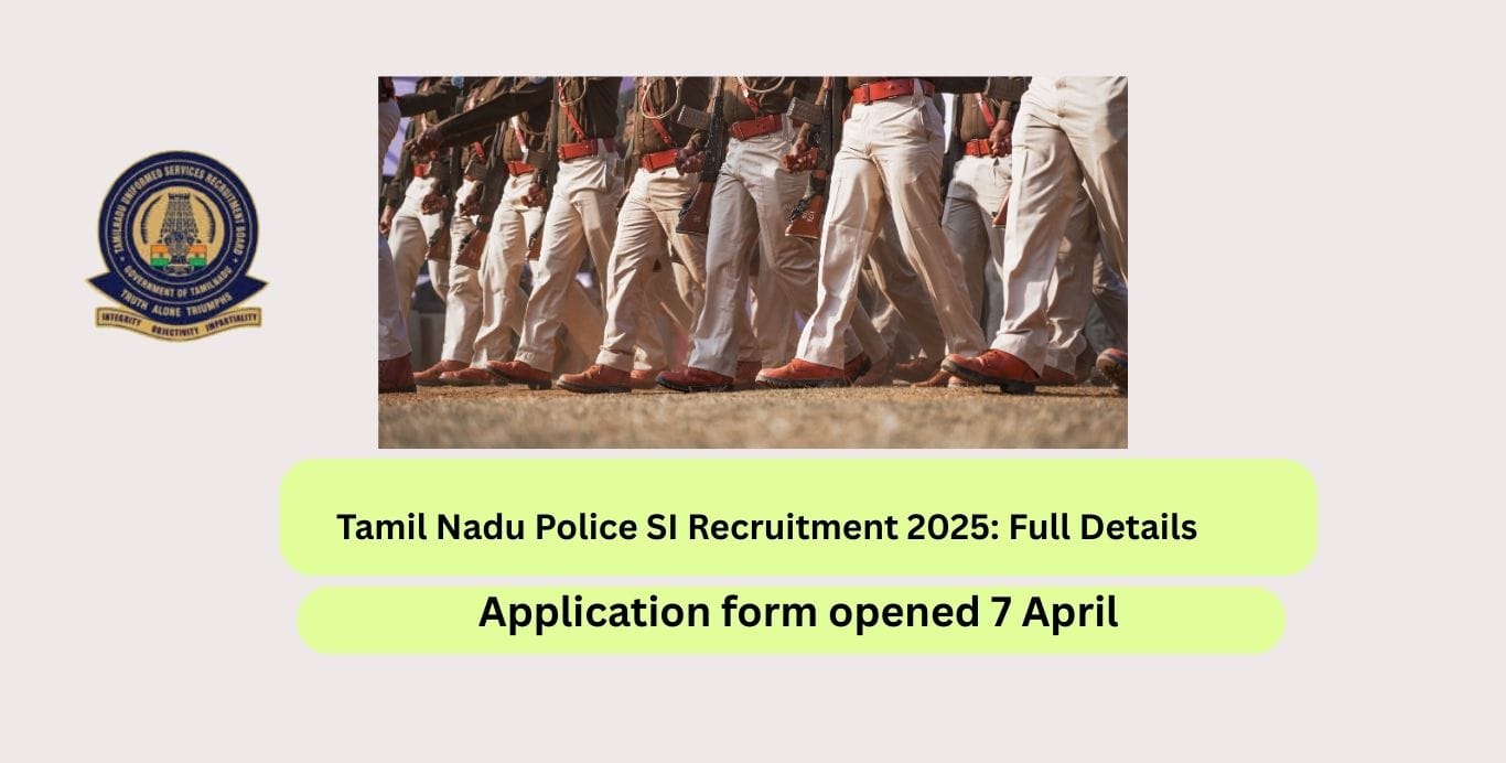 Tamil Nadu Police SI Recruitment 2025: Full Details