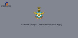 Air Force Group C Civilian Recruitment apply