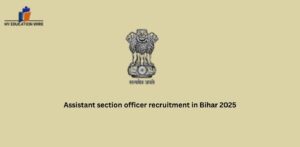 Assistant section officer recruitment in Bihar 2025