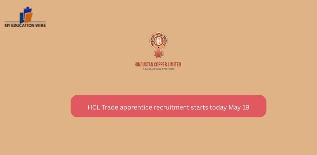 HCL Trade apprentice recruitment starts today May 19