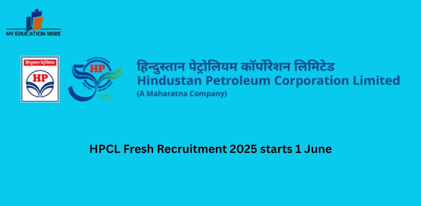 HPCL Fresh Recruitment 2025 starts 1 June