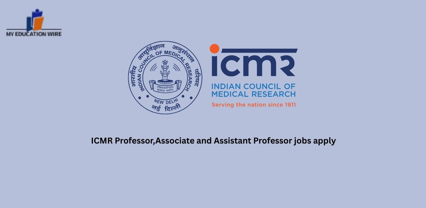 ICMR Professor,Associate and Assistant Professor jobs apply