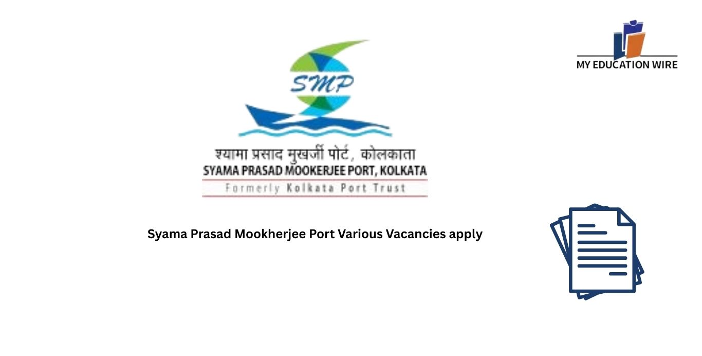 Syama Prasad Mookherjee Port Various Vacancies apply