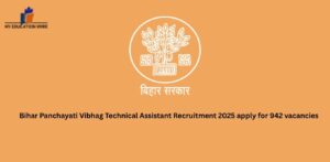 Bihar Panchayati Vibhag Technical Assistant Recruitment 2025 apply for 942 vacancies