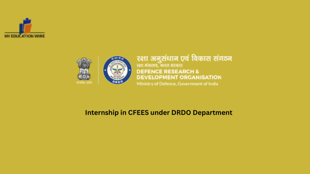 Internship in CFEES under DRDO Department