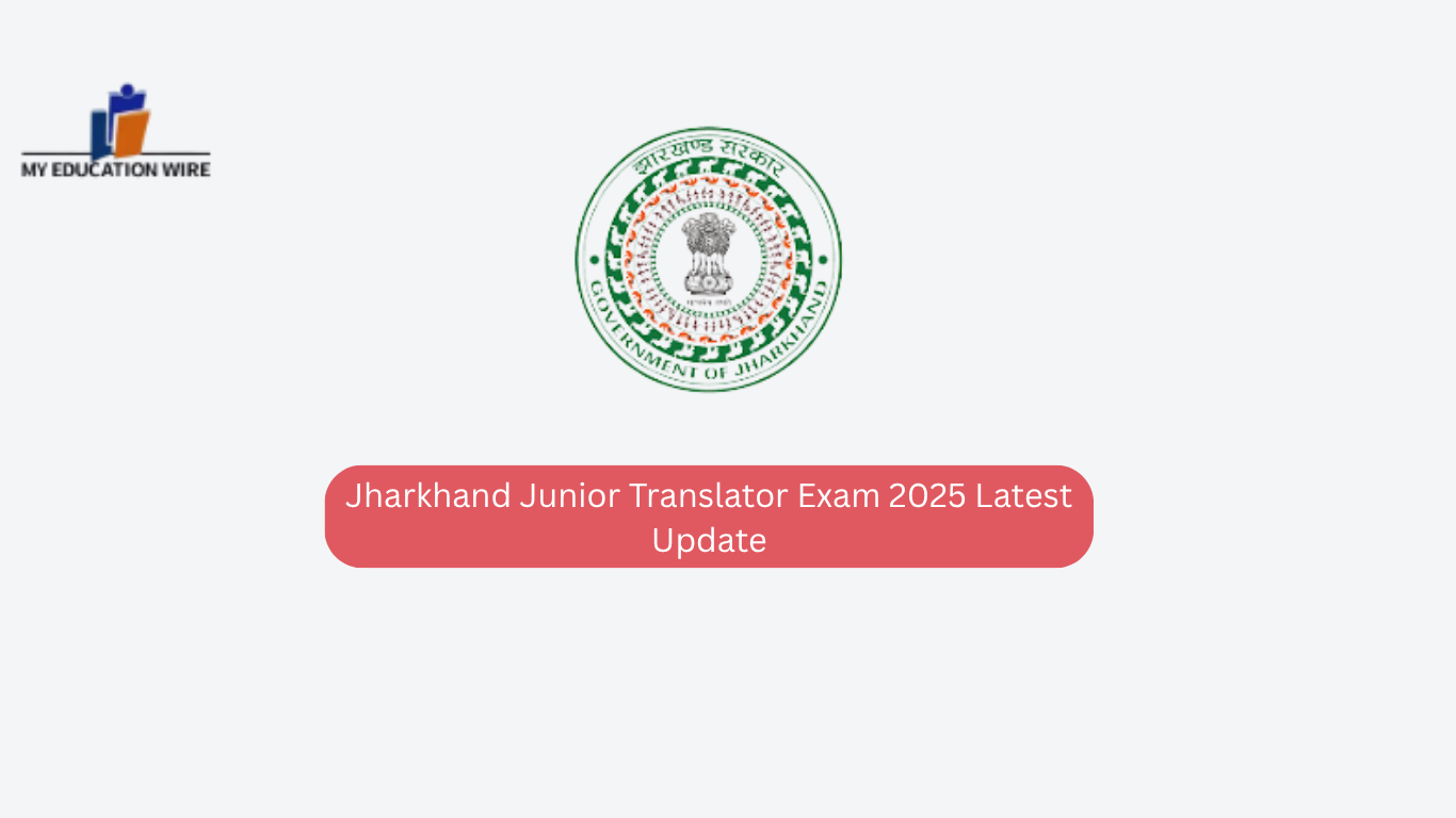 Jharkhand Junior Translator Exam 2025: Key Details