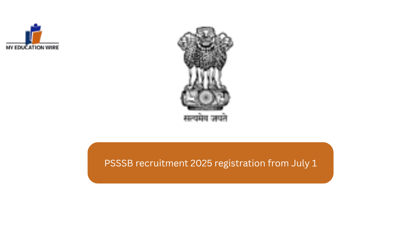 PSSSB recruitment 2025 registration from July 1