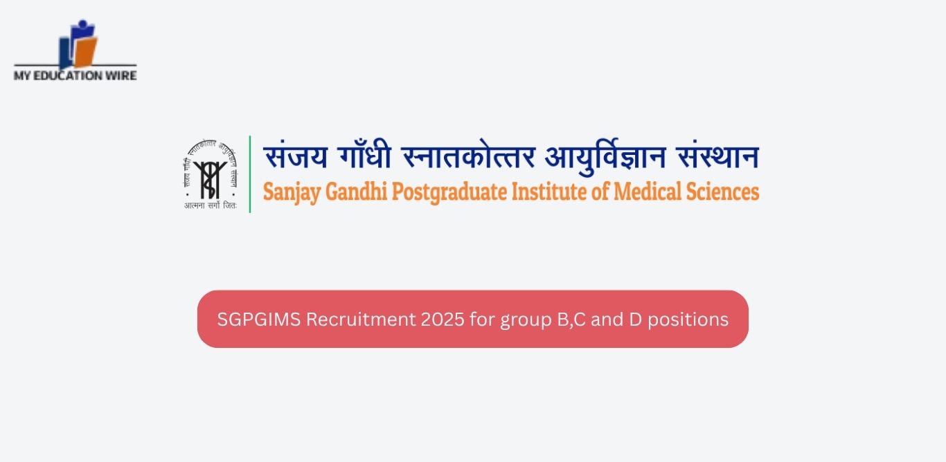 SGPGIMS Recruitment 2025 for group B,C and D positions