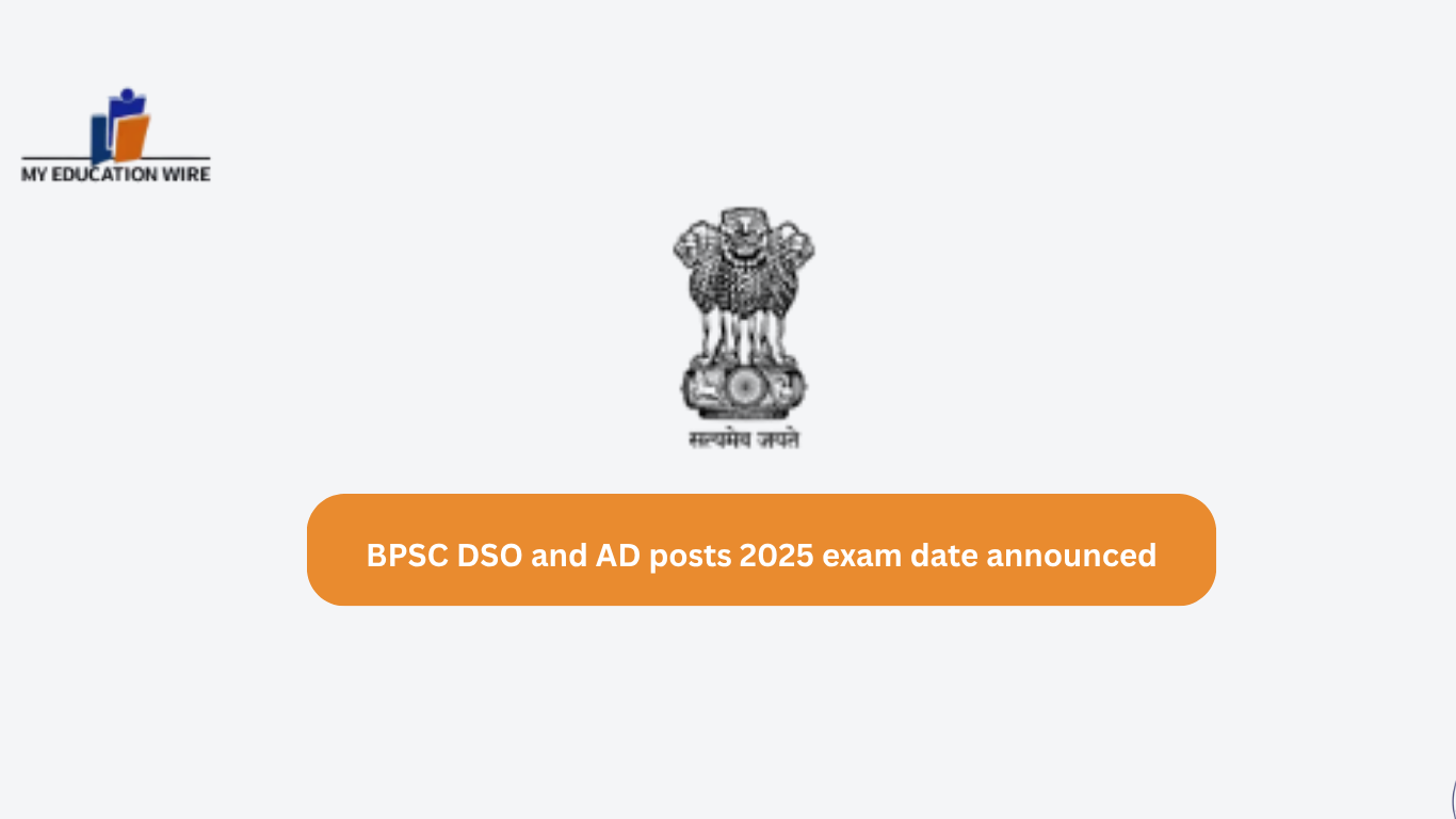 BPSC DSO and AD posts 2025 exam date announced