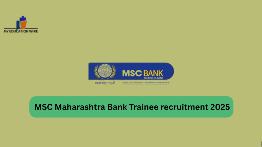 MSC Maharashtra Bank Trainee recruitment 2025