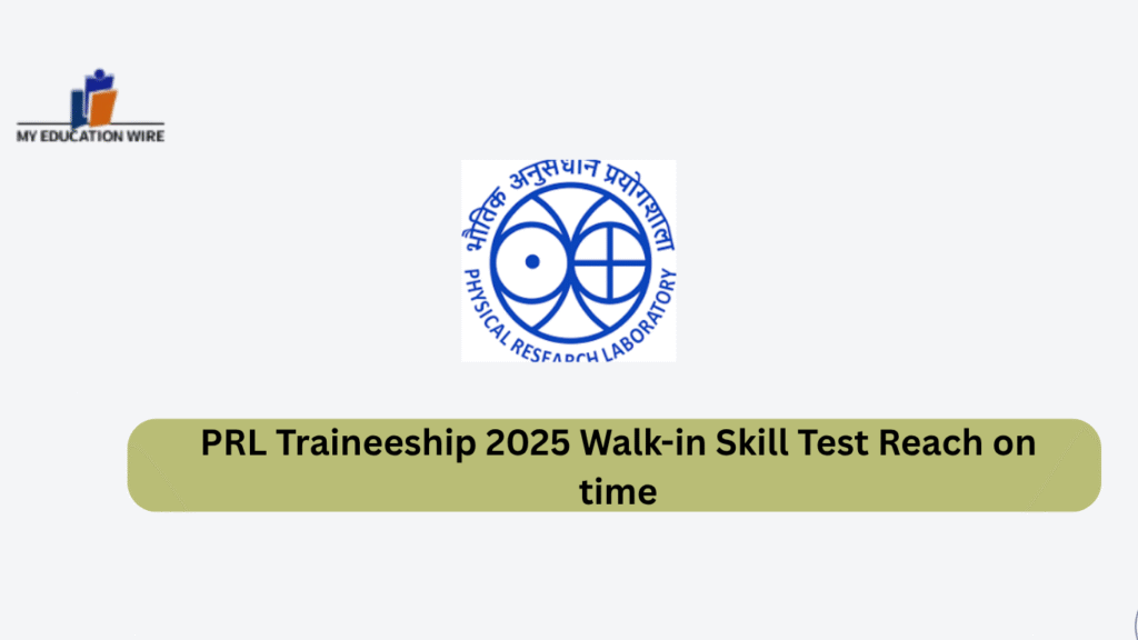 PRL Traineeship 2025 Walk-in Skill Test Reach on time