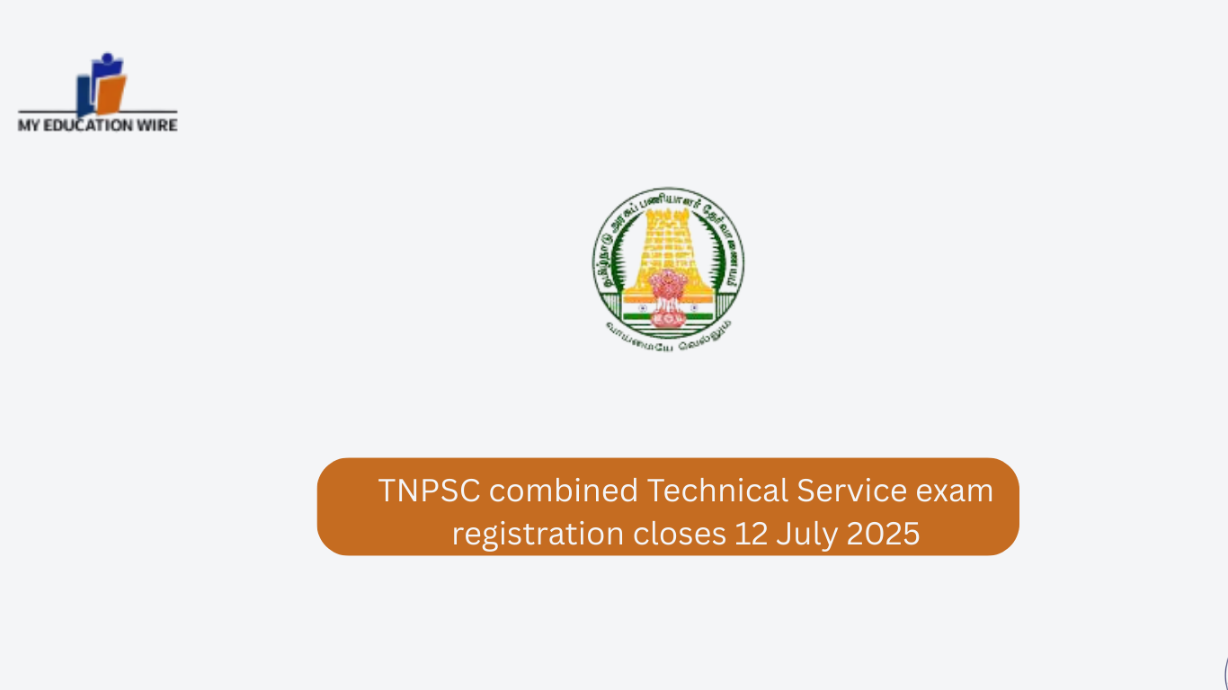 TNPSC combined Technical Service exam registration closes 12 July 2025