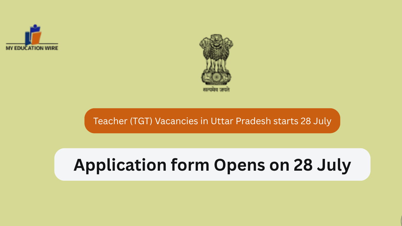 Teacher(TGT) Vacancies in Uttar Pradesh starts 28 July