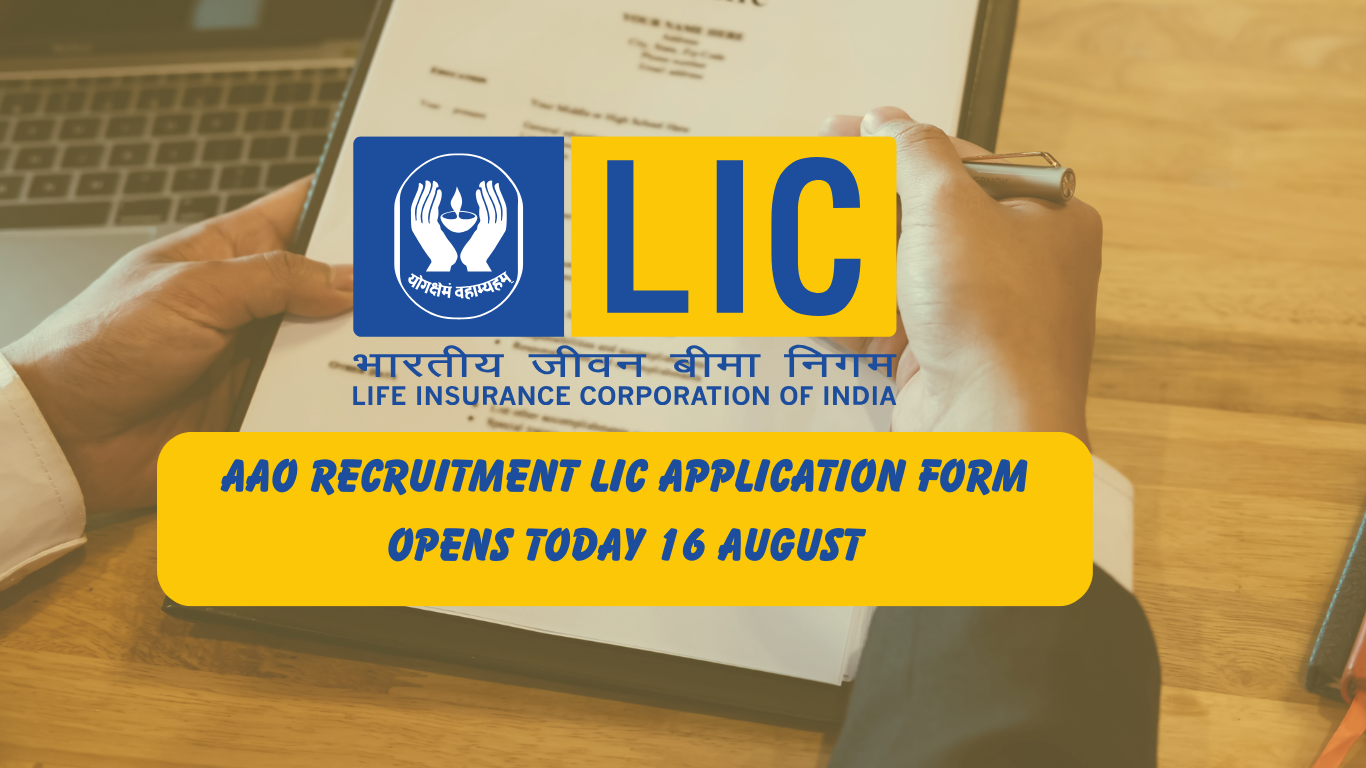AAO Recruitment LIC Application form opens today 16 August