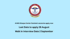 AIIMS Bilaspur Senior Resident vacancies apply now