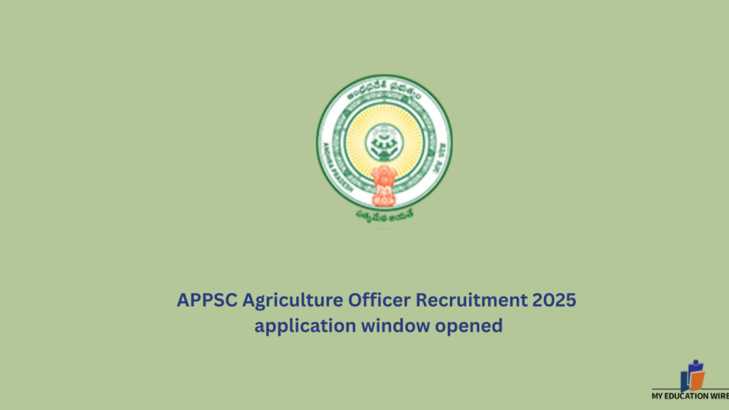 APPSC Agriculture Officer Recruitment 2025  application window opened