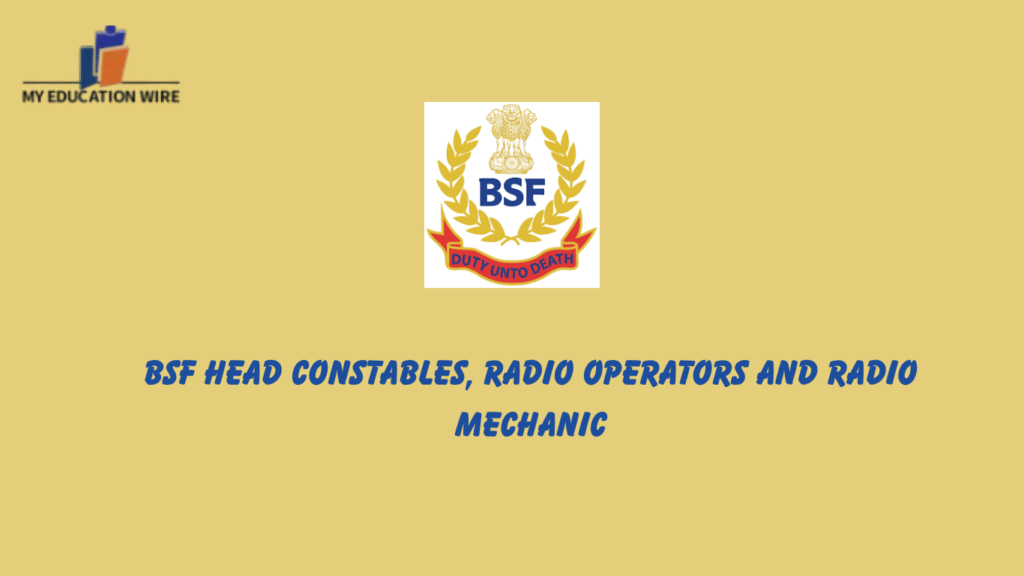 BSF Head Constables, Radio Operators and Radio Mechanic