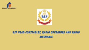BSF Head Constables, Radio Operators and Radio Mechanic