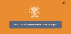 BSSC CGL 2025 recruitment starts 18 August