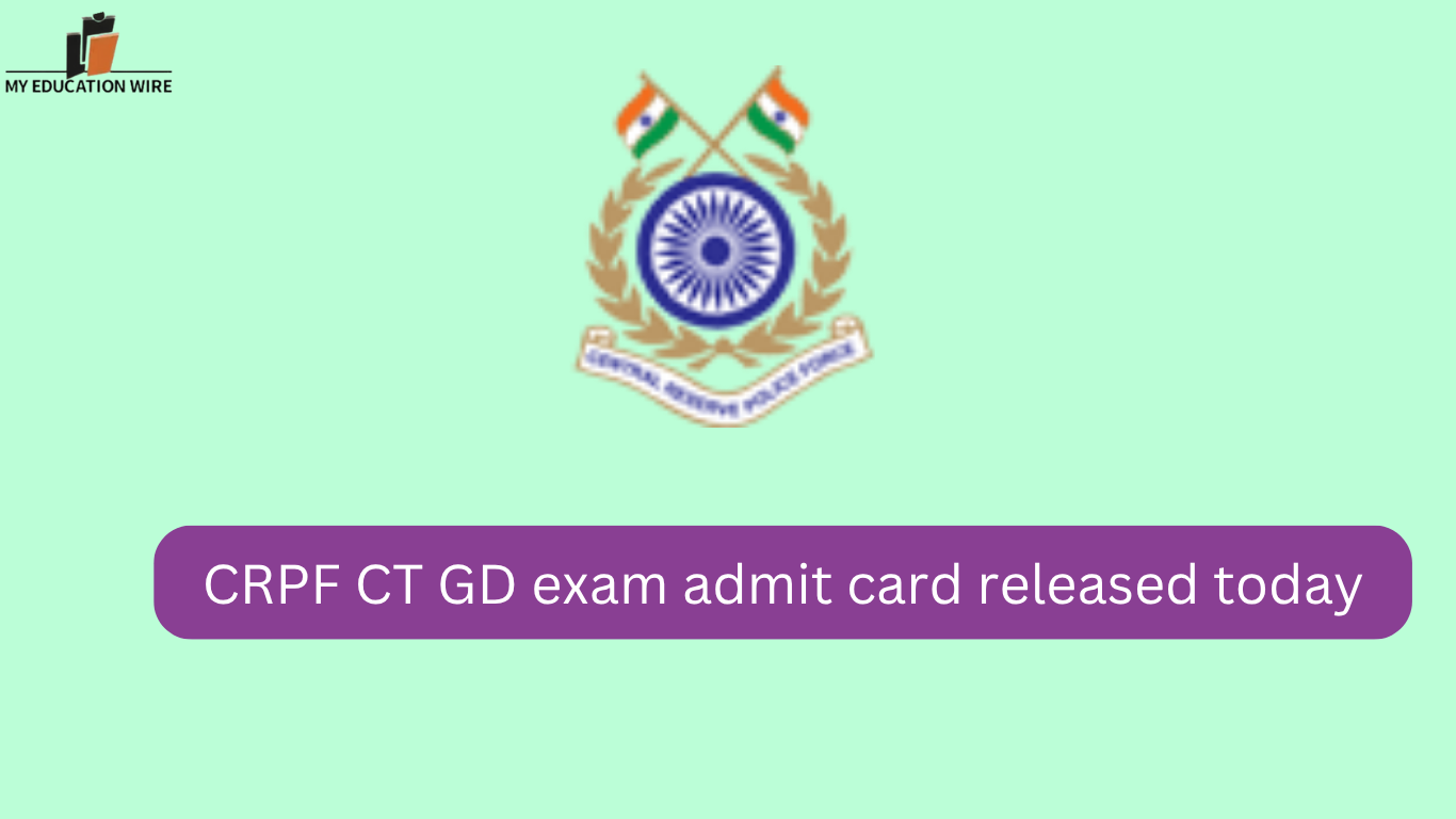 CRPF CT GD exam admit card released today