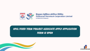 HPCL Fixed Term Project Associate apply application form is open