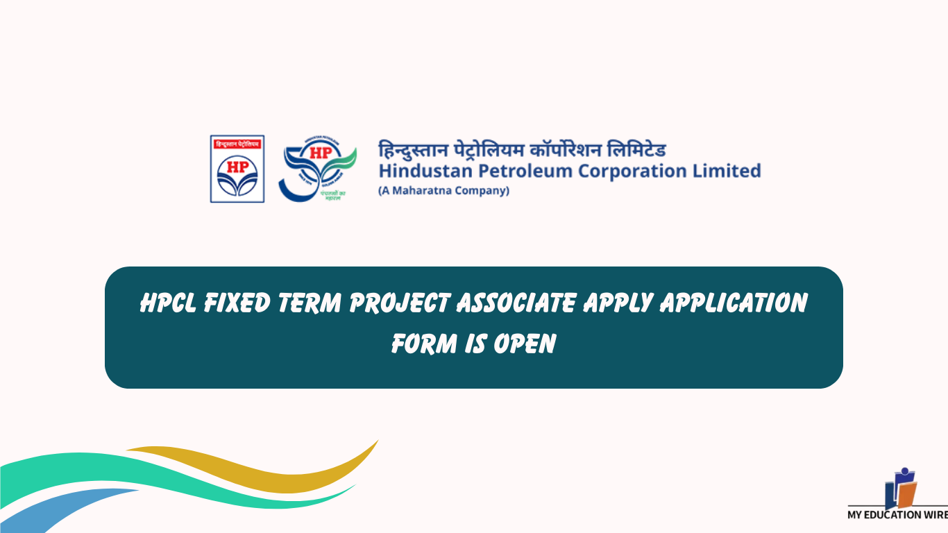 HPCL Fixed Term Project Associate apply application form is open