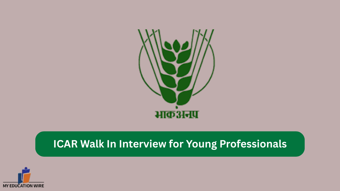 ICAR Walk In Interview for Young Professionals