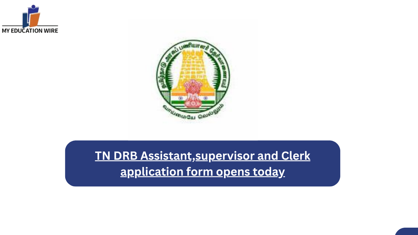 TN DRB Assistant,supervisor and Clerk application form opens today