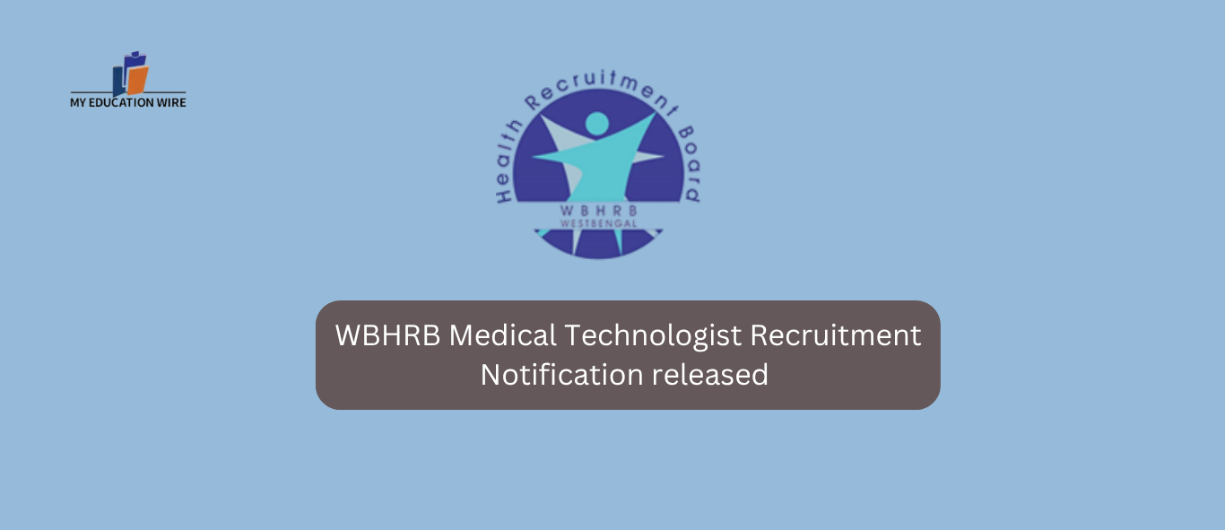 WBHRB Medical Technologist Recruitment Notification released