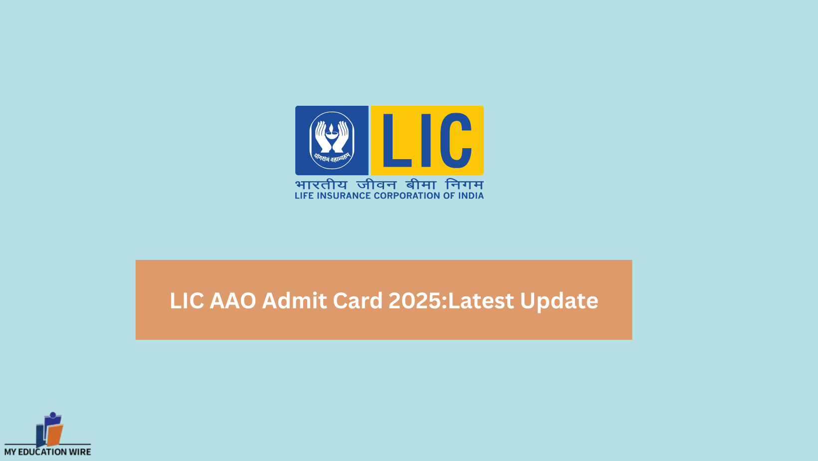 LIC AAO Admit Card 2025:Latest Update