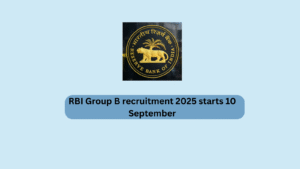 RBI Group B recruitment 2025 starts 10 September