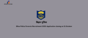 Bihar Police Forensic Recruitment 2025: Application closing on 31 October