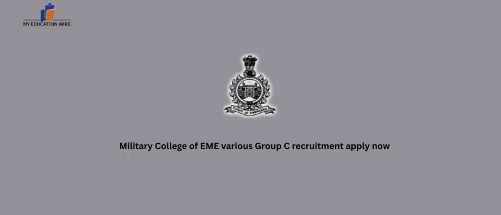 Military College of EME various Group C recruitment apply now