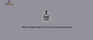Military College of EME various Group C recruitment apply now