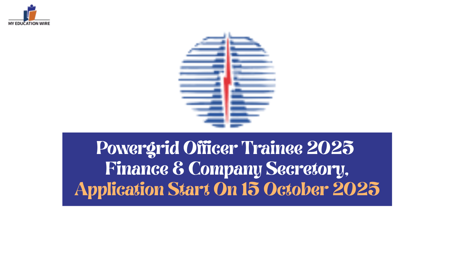 PGCIL Officer Trainee 2025 Finance & Company Secretary
