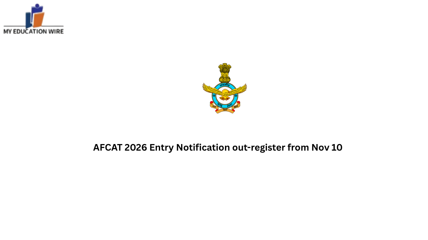 AFCAT 2026 Entry Notification out-register from Nov 10