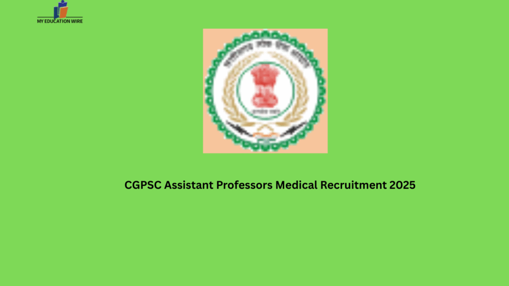 CGPSC Assistant Professors Medical Recruitment 2025